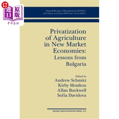 海外直订Privatization of Agriculture in New Market Economies: Lessons from Bulgaria 新市场经济中的农业私有化：保加