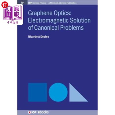 海外直订Graphene Optics: Electromagnetic Solution of Canonical Problems 石墨烯光学：经典问题的电磁解