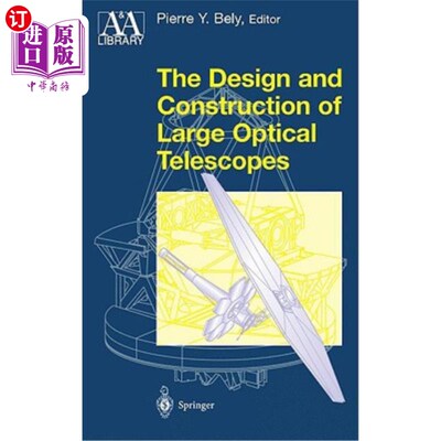 海外直订The Design and Construction of Large Optical Telescopes 大型光学望远镜的设计与建造