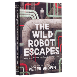 The Wild Robot 2: The Wild Robot Escapes 英文原版 荒岛机器人2：机器人的逃跑计划 Peter Brown【中商原版】
