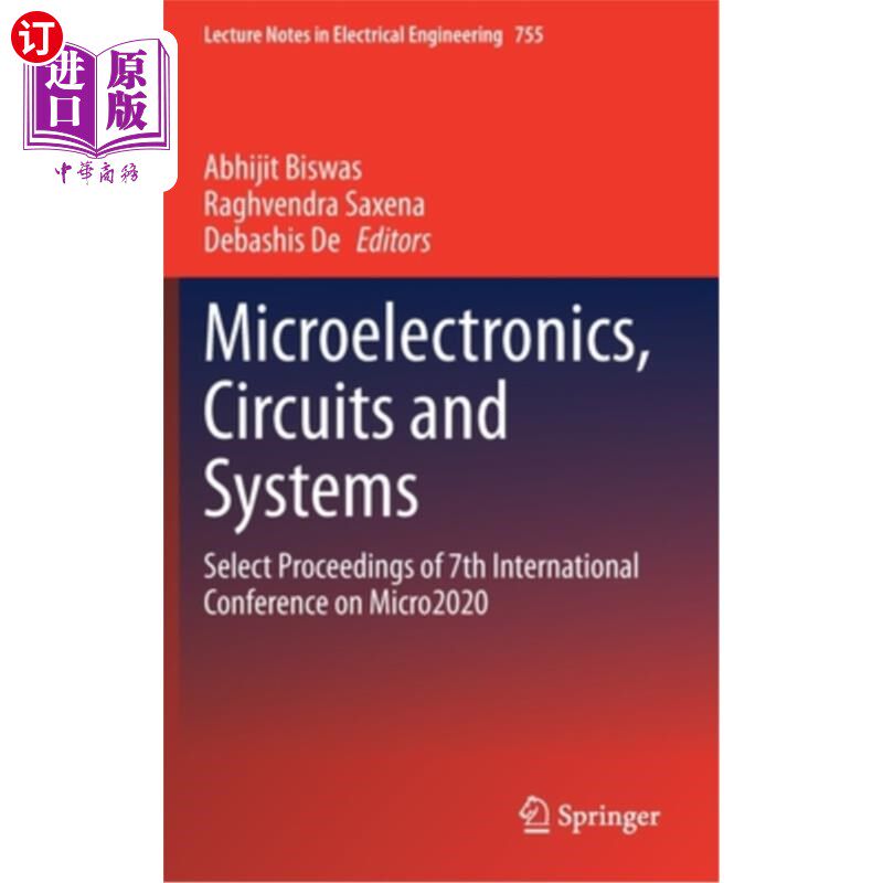 海外直订Microelectronics, Circuits and Systems: Select Proceedings of 7th International  微电子，电路和系统:第七届M