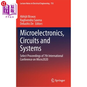 海外直订Microelectronics, Circuits and Systems: Select Proceedings of 7th International  微电子，电路和系统:第七届M