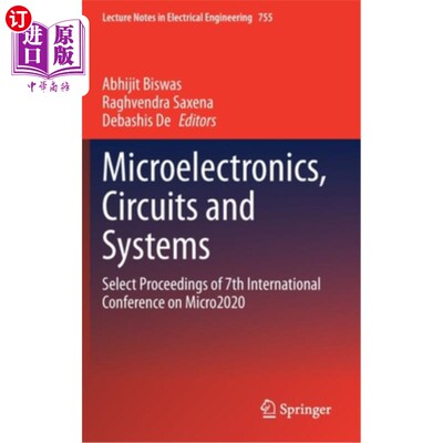 海外直订Microelectronics, Circuits and Systems: Select Proceedings of 7th International  微电子，电路和系统:第七届M