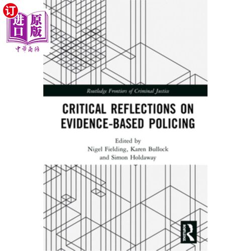 海外直订Critical Reflections on Evidence-Based Policing 对循证警务的反思