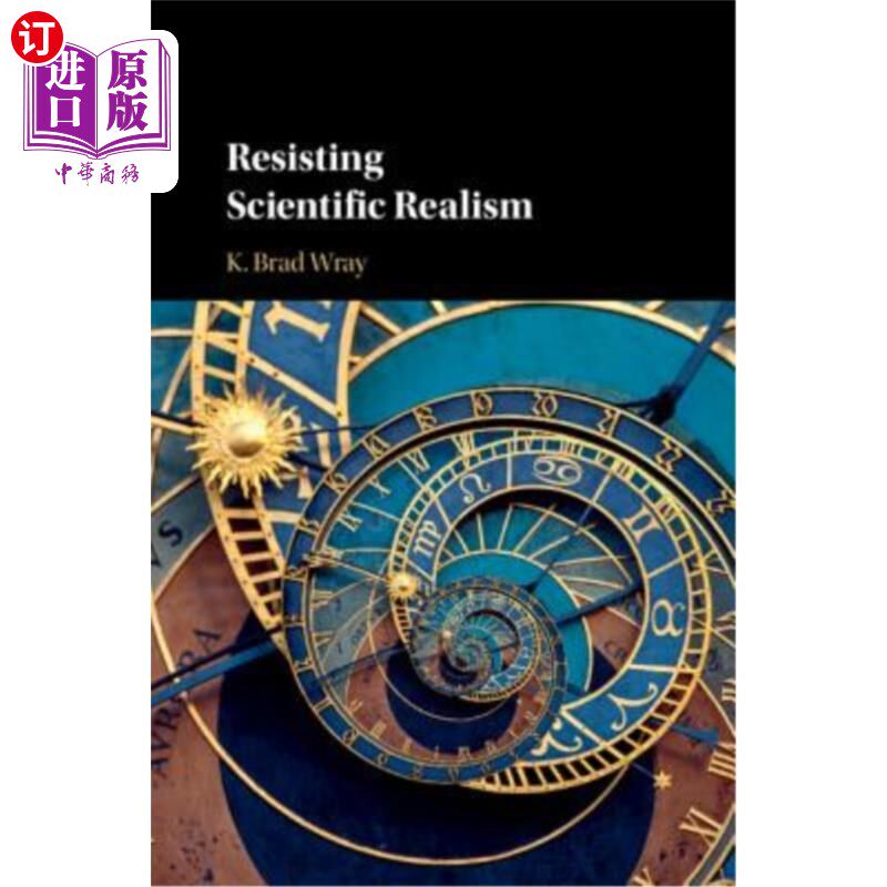 海外直订Resisting Scientific Realism 抵制科学现实主义