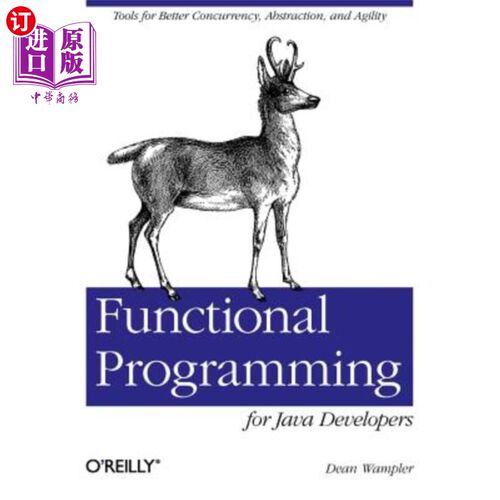海外直订Functional Programming for Java Developers: Tools for Better Concurrency, Abstra 面向Java开发人员的函数式编
