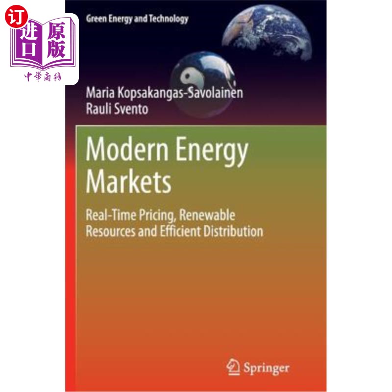 海外直订Modern Energy Markets: Real-Time Pricing, Renewable Resources and Efficient Dist 现代能源市场:实时定价、可再生