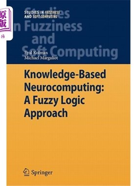 海外直订Knowledge-Based Neurocomputing: A Fuzzy Logic Approach 基于知识的神经计算：一种模糊逻辑方法