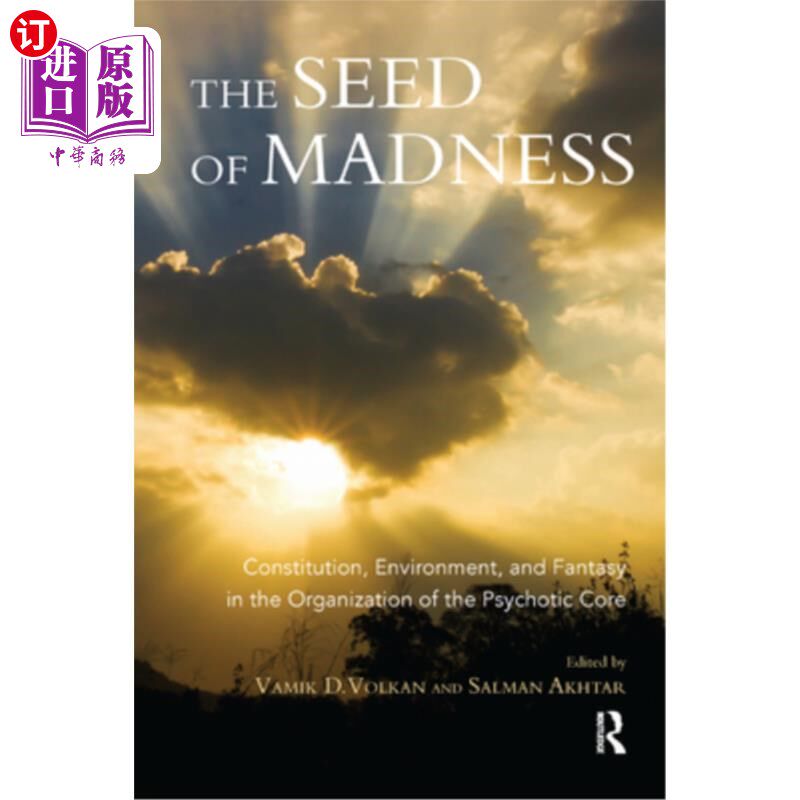 海外直订The Seed of Madness: Constitution, Environment, and Fantasy in the Organization 疯狂的种子:精神核心组织中