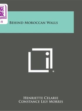 海外直订Behind Moroccan Walls 摩洛哥墙后