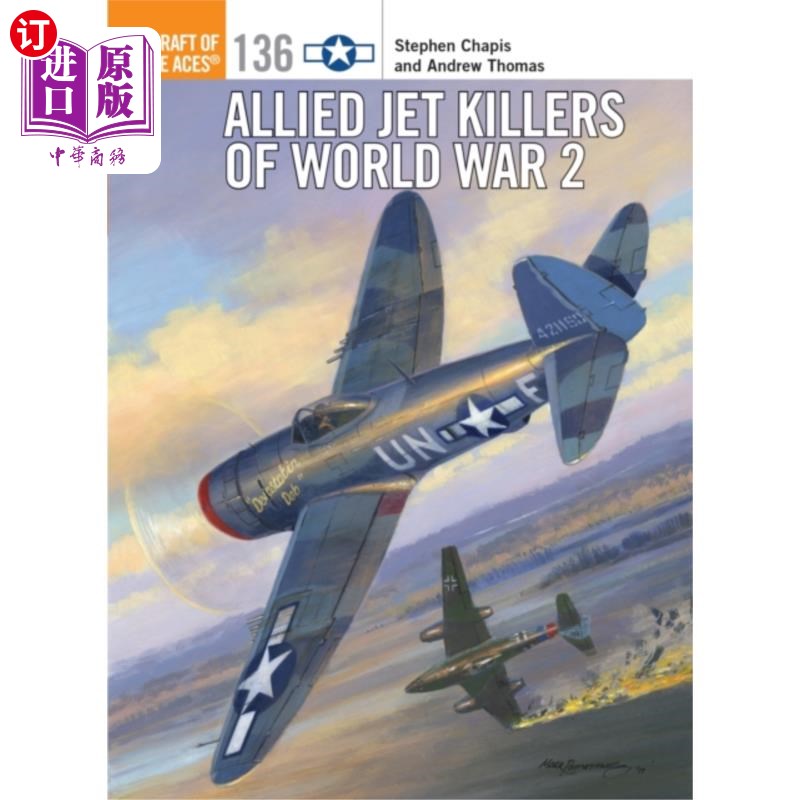 海外直订Allied Jet Killers of World War 2 第二次世界大战盟军喷气杀手