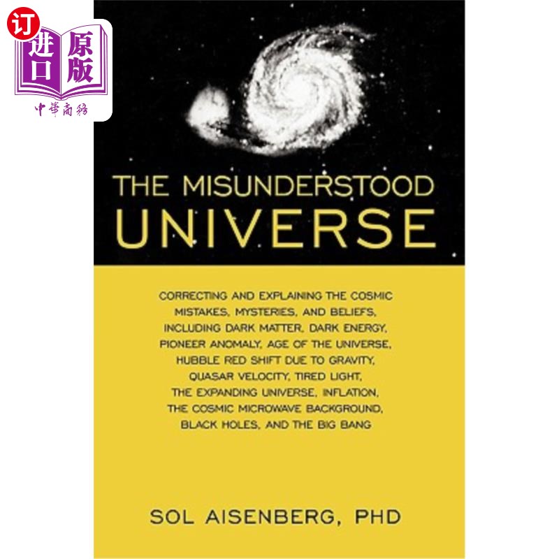 海外直订The Misunderstood Universe: Correcting and Explaining Cosmic Mistakes 被误解的宇宙:纠正和解释宇宙错误