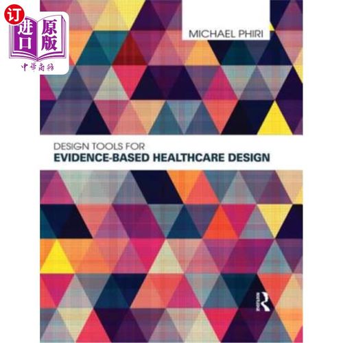 海外直订Design Tools for Evidence-Based Healthcare Design 循证医疗保健设计的设计工具