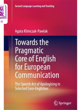 海外直订Towards the Pragmatic Core of English for European Communication: The Speech Act 走向英语在欧洲交际中的语用