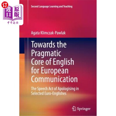 海外直订Towards the Pragmatic Core of English for European Communication: The Speech Act 走向英语在欧洲交际中的语用