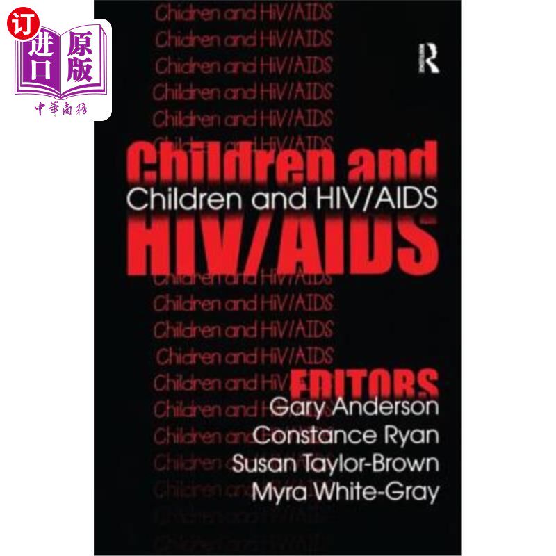 海外直订医药图书Children and Hiv/AIDS 儿童与艾滋病毒/艾滋病