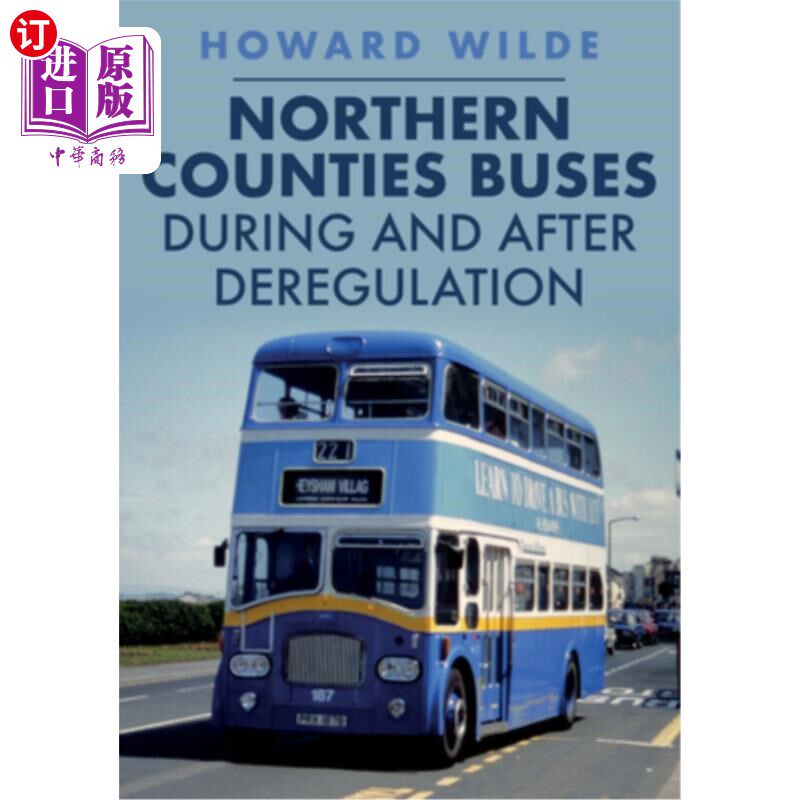 海外直订Northern Counties Buses During and After Deregulation 放松管制期间和之后的北方县公共汽车