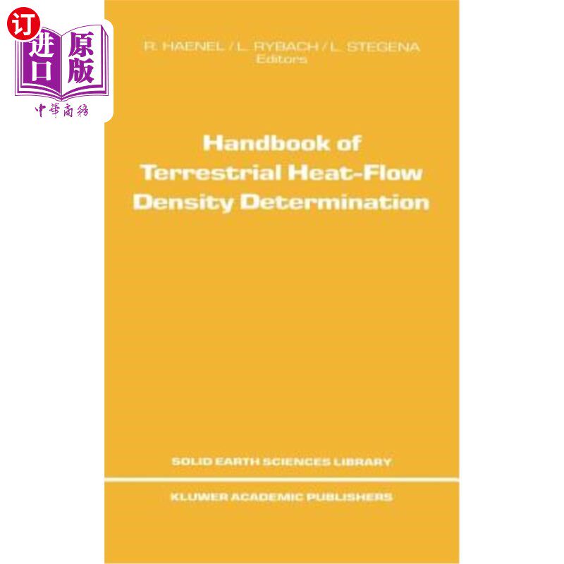 海外直订Handbook of Terrestrial Heat-Flow Density Determination: With Guidelines and Rec 地球热流密度测定手册:国际热流