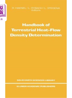 海外直订Handbook of Terrestrial Heat-Flow Density Determination: With Guidelines and Rec 地球热流密度测定手册:国际热流