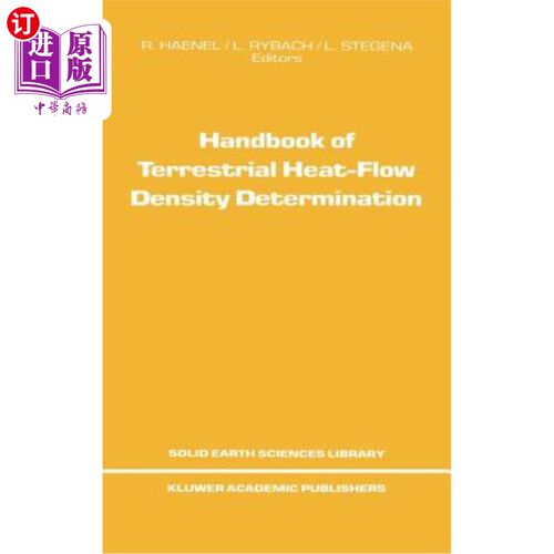 海外直订Handbook of Terrestrial Heat-Flow Density Determination: With Guidelines and Rec 地球热流密度测定手册:国际热流