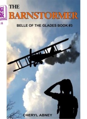 海外直订The Barnstormer: Belle of the Glades Book #3 《谷仓风暴者:贫民区的美女》第三卷