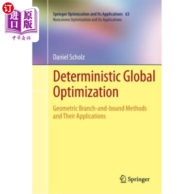 海外直订Deterministic Global Optimization: Geometric Branch-And-Bound Methods and Their  确定性全局优化：几何分枝定