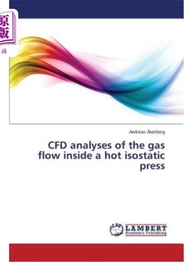 海外直订CFD analyses of the gas flow inside a hot isostatic press 热等静压机内气体流动的CFD分析