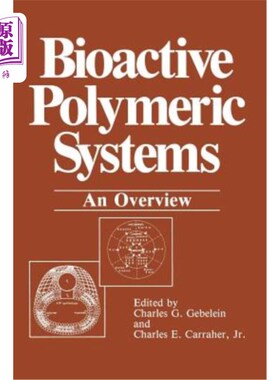海外直订Bioactive Polymeric Systems: An Overview 生物活性聚合物体系综述