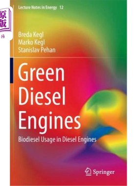 海外直订Green Diesel Engines: Biodiesel Usage in Diesel Engines 绿色柴油发动机:柴油发动机中的生物柴油使用
