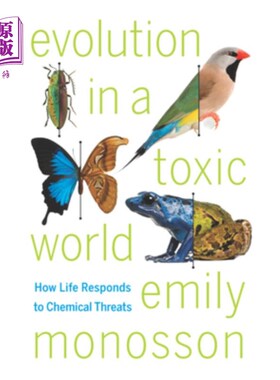 海外直订Evolution in a Toxic World: How Life Responds to Chemical Threats 有毒世界中的进化:生命如何应对化学威胁