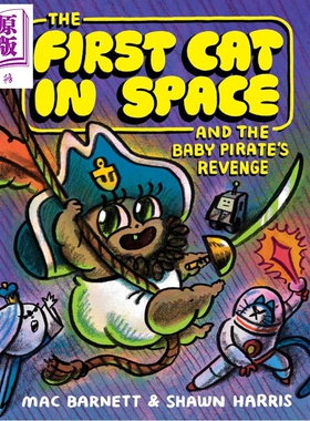 宇宙第一猫4 The First Cat in Space and the Baby Pirate's Revenge 英文原版 儿童图画小说 绘本故事 进口童书【中商原版?
