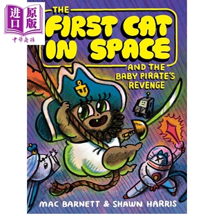 宇宙第一猫4 The First Cat in Space and the Baby Pirate's Revenge 英文原版 儿童图画小说 绘本故事 进口童书【中商原版?