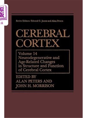 海外直订医药图书Cerebral Cortex: Neurodegenerative and Age-Related Changes in Structure and Func 大脑皮层：大脑皮层