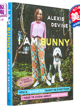 现货 我是兔子 会说话的狗教会我做人的一切 英文原版 I Am Bunny Alexis Devine 宠物 生活休闲 【中商原版】