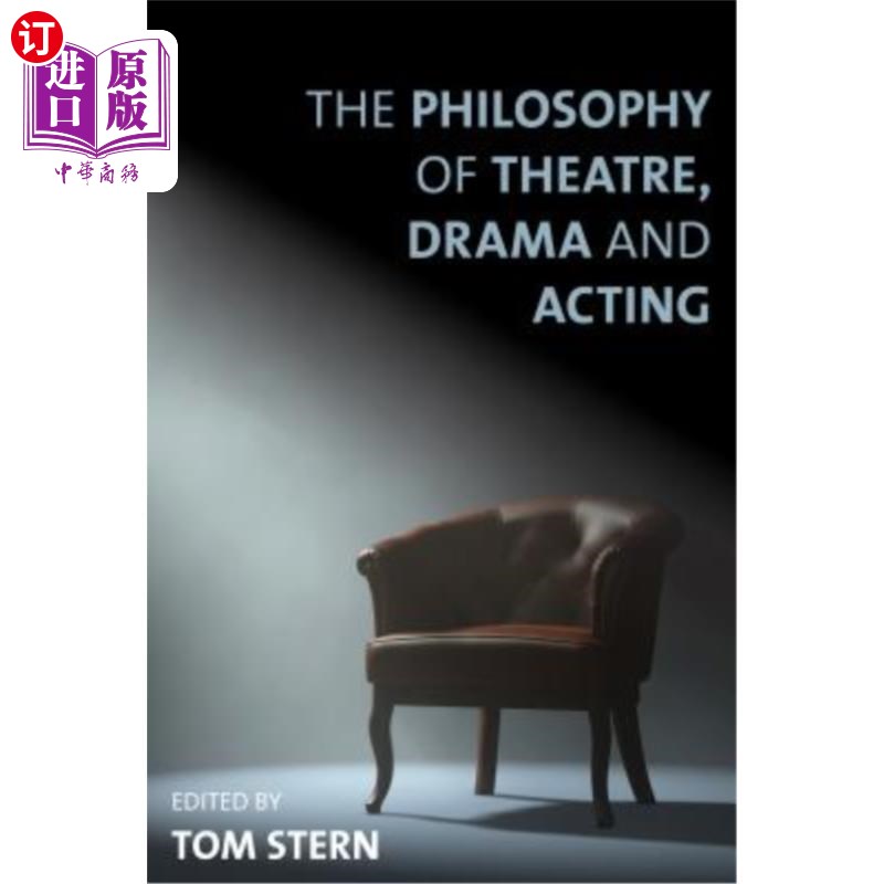 海外直订The Philosophy of Theatre, Drama and Acting 戏剧、戏剧和表演的哲学