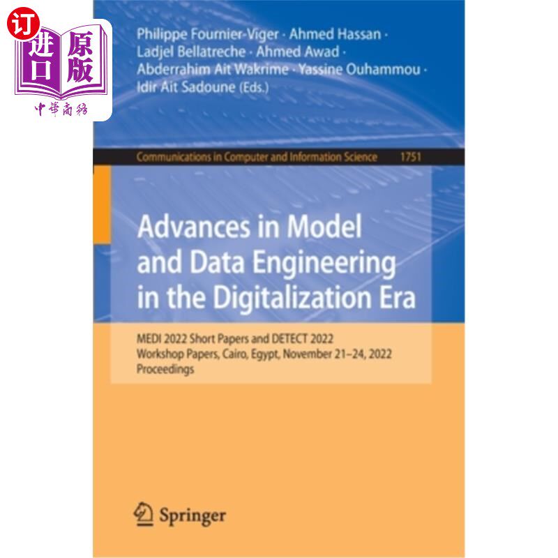 海外直订Advances in Model and Data Engineering in the Digitalization Era: Medi 2022 Shor 数字化时代的模型和数据工程