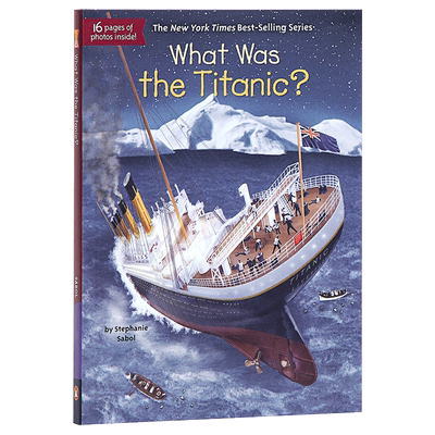 泰坦尼克号是什么？英文原版 What Was the Titanic? 历史科普 插图童书 8-12岁 青少年读物【中商原版】