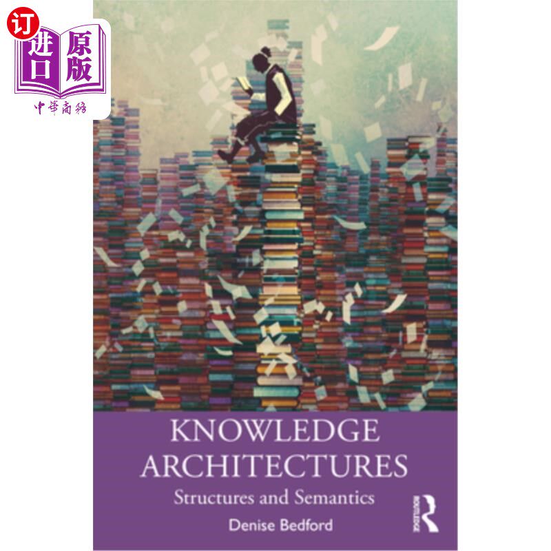 海外直订Knowledge Architectures: Structures and Semantics 知识架构:结构和语义