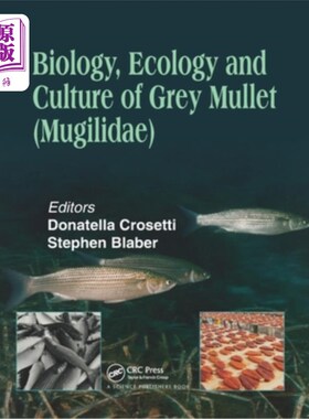 海外直订Biology, Ecology and Culture of Grey Mullets (Mugilidae) 乌鱼科的生物学、生态学及养殖