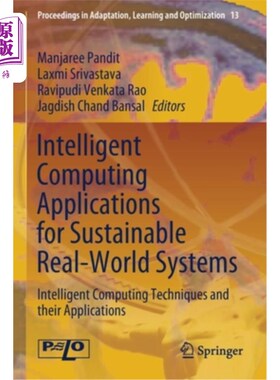 海外直订Intelligent Computing Applications for Sustainable Real-World Systems: Intellige 可持续现实世界系统的智能计
