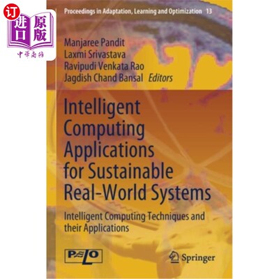 海外直订Intelligent Computing Applications for Sustainable Real-World Systems: Intellige 可持续现实世界系统的智能计