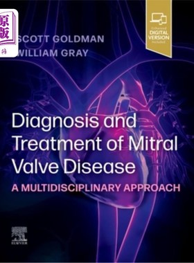 海外直订医药图书Diagnosis and Treatment of Mitral Valve Disease: A Multidisciplinary Approach 二尖瓣疾病的诊断和治