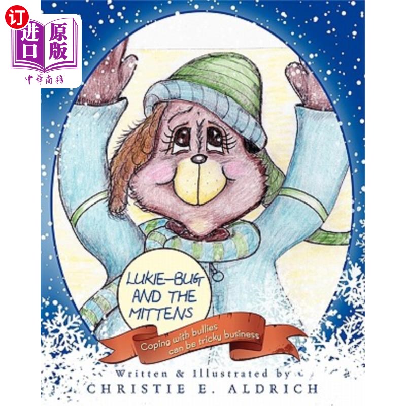 海外直订Lukie-Bug and the Mittens: Coping with bullies can be tricky business Lukie-Bug和手套:对付恶霸是件棘手的事