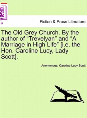 海外直订The Old Grey Church. by the Author of 