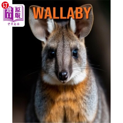 海外直订Wallaby: Fun Facts Book for Kids with Amazing Photos 小袋鼠:有趣的事实书与惊人的照片的孩子