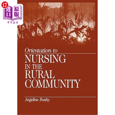 海外直订医药图书Orientation to Nursing in the Rural Community 农村社区护理定位