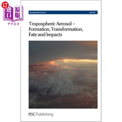 海外直订Tropospheric Aerosol-Formation, Transformation, Fate and Impacts: Faraday Discus 对流层气溶胶的形成、转化、