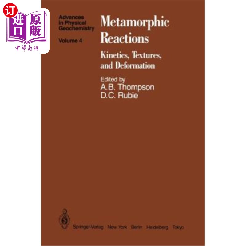 海外直订Metamorphic Reactions: Kinetics, Textures, and Deformation 变质反应:动力学、结构和变形