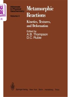 海外直订Metamorphic Reactions: Kinetics, Textures, and Deformation 变质反应：动力学、结构和变形