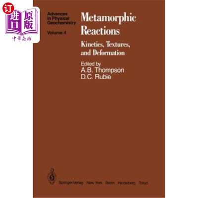 海外直订Metamorphic Reactions: Kinetics, Textures, and Deformation 变质反应：动力学、结构和变形